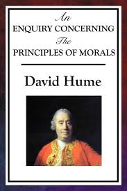 David Hume: An Inquiry Concerning the Principals of Morals
